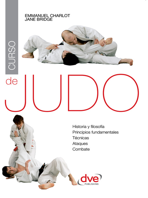 Title details for Curso de judo. Historia y filosofia, principios fundamentales, tecnicas, ataques, combate by Emmanuel Charlot - Available